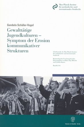 Gewalttätige Jugendkulturen – Symptom der Erosion kommunikativer Strukturen. von Schäfer-Vogel,  Gundula