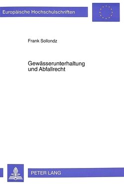 Gewässerunterhaltung und Abfallrecht von Sollondz,  Frank