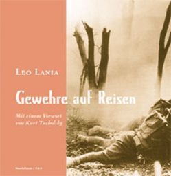 Gewehre auf Reisen von Krings,  Andreas, Lania,  Leo, Tucholsky,  Kurt