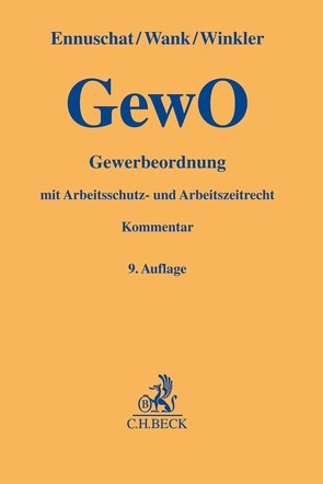 Gewerbeordnung von Ennuschat,  Jörg, Heitzer,  Thomas, Hingst,  Kai-Michael, Leifermann,  Werner, Sieg,  Harald, Tettinger,  Peter J., Thiel,  Markus, Wank,  Rolf, Winkler,  Daniela