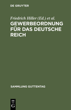 Gewerbeordnung für das Deutsche Reich von Hiller,  Friedrich, Luppe,  Hermann