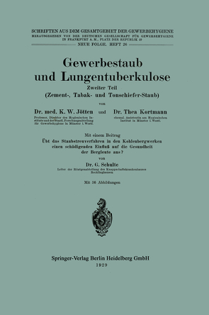 Gewerbestaub und Lungentuberkulose von Jötten,  Karl Wilhelm, Kortmann,  Thea, Schulte,  G.