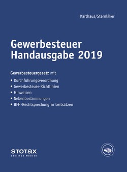 Gewerbesteuer Handausgabe 2019 von Karthaus,  Volker, Sternkiker,  Oliver