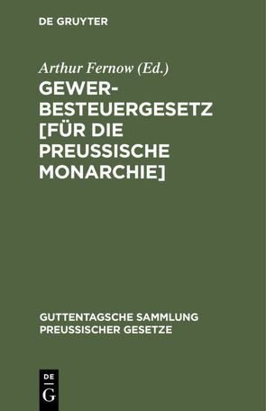 Gewerbesteuergesetz [für die Preußische Monarchie] von Fernow,  Arthur