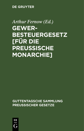 Gewerbesteuergesetz [für die Preußische Monarchie] von Fernow,  Arthur