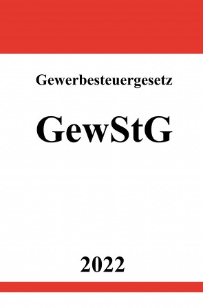 Gewerbesteuergesetz GewStG 2022 von Studier,  Ronny