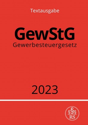 Gewerbesteuergesetz – GewStG 2023 von Studier,  Ronny