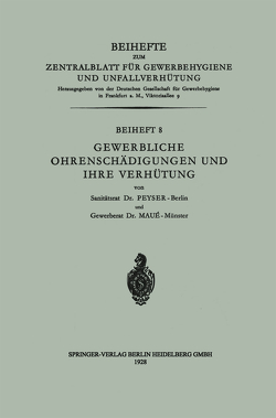 Gewerbliche Ohrenschädigungen und ihre Verhütung von Maué,  A. H., Peyser,  Alfred