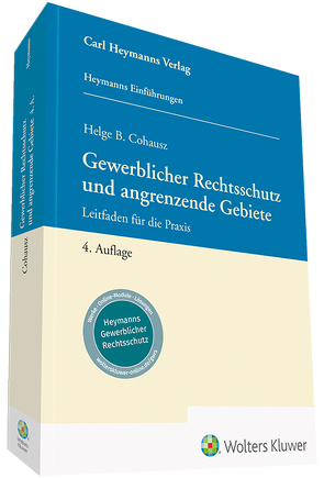 Gewerblicher Rechtsschutz und angrenzende Gebiete von Cohausz,  Helge B, Rabbe,  Matthias, Wißgott,  Torben R.