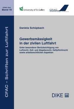 Gewerbsmässigkeit in der zivilen Luftfahrt von Mueller,  Roland, Schüpbach,  Daniela, Wittmer,  Andreas