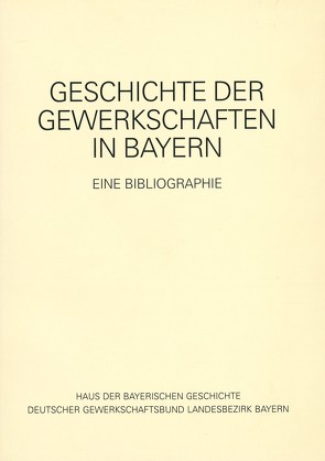 Gewerkschaften in Bayern von Kucera,  Wolfgang, Tietmann,  Lutz