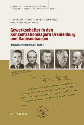 Gewerkschafter in den Konzentrationslagern Oranienburg und Sachsenhausen von Heinz,  Stefan, Mielke,  Siegfried, Pietsch,  Julia