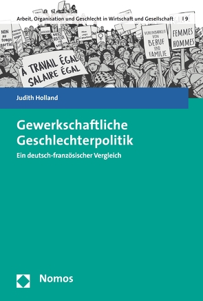 Gewerkschaftliche Geschlechterpolitik von Holland,  Judith