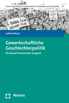 Gewerkschaftliche Geschlechterpolitik von Holland,  Judith