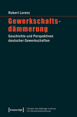 Gewerkschaftsdämmerung von Lorenz,  Robert