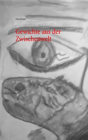 Gewichte aus der Zwischenwelt von Kraus,  Uwe