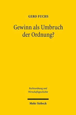 Gewinn als Umbruch der Ordnung? von Fuchs,  Gero