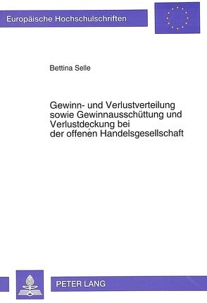 Gewinn- und Verlustverteilung sowie Gewinnausschüttung und Verlustdeckung bei der offenen Handelsgesellschaft von Schneider,  Bettina