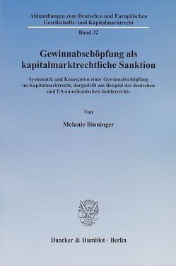 Gewinnabschöpfung als kapitalmarktrechtliche Sanktion. von Binninger,  Melanie