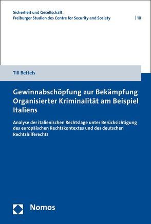 Gewinnabschöpfung zur Bekämpfung Organisierter Kriminalität am Beispiel Italiens von Bettels,  Till