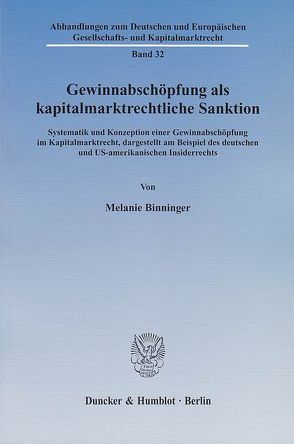 Gewinnabschöpfung als kapitalmarktrechtliche Sanktion. von Binninger,  Melanie