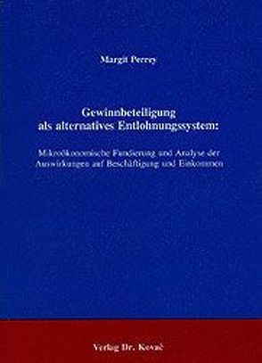 Gewinnbeteiligung als alternatives Entlohnungssystem von Perrey,  Margit