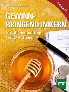 Gewinnbringend Imkern von Reinold,  Sebastian