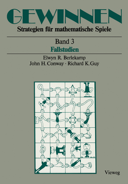 Gewinnen Strategien für mathematische Spiele von Berlekamp,  Elwyn R., Conway,  John H., Guy,  Richard K., Reményi,  Maria