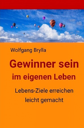 Gewinner sein im eigenen Leben von Brylla,  Wolfgang