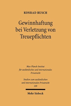 Gewinnhaftung bei Verletzung von Treuepflichten von Rusch,  Konrad