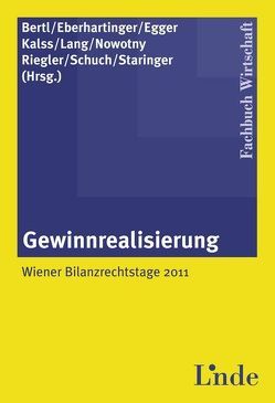 Gewinnrealisierung von Bertl,  Romuald, Eberhartinger,  Eva, Egger,  Anton, Kalss,  Susanne, Lang,  Michael, Nowotny,  Christian, Riegler,  Christian, Schuch,  Josef, Staringer,  Claus