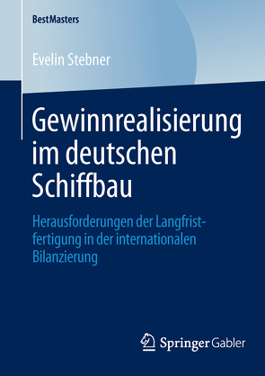 Gewinnrealisierung im deutschen Schiffbau von Stebner,  Evelin