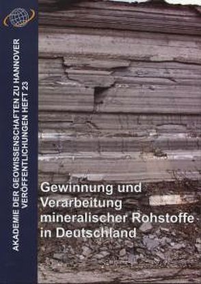 Gewinnung und Verarbeitung mineralischer Rohstoffe in  Deutschland von Quade,  Horst