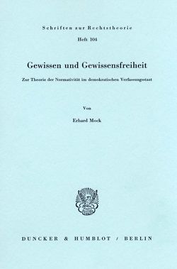 Gewissen und Gewissensfreiheit. von Mock,  Erhard