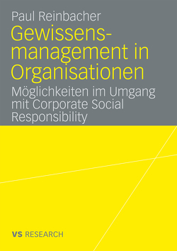 Gewissensmanagement in Organisationen von Reinbacher,  Paul