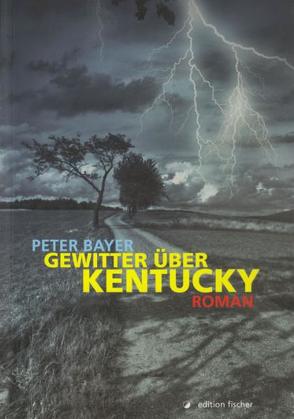 Gewitter über Kentucky von Bayer,  Peter