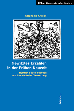 Gewitztes Erzählen in der Frühen Neuzeit von Altrock,  Stephanie