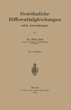 Gewöhnliche Differentialgleichungen nebst Anwendungen von Iseli,  NA