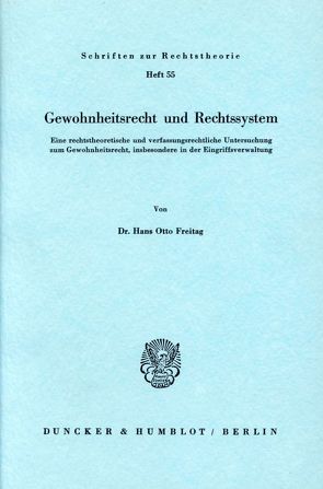 Gewohnheitsrecht und Rechtssystem. von Freitag,  Hans Otto