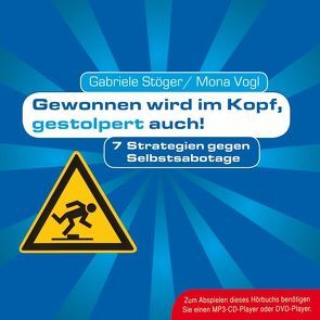 Gewonnen wird im Kopf, gestolpert auch! von Lietz,  Claudia, Vogl,  Gabriele Stöger / Mona