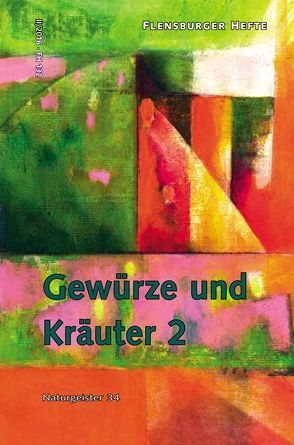 Gewürze und Kräuter 2 von Staël von Holstein,  Verena, Weirauch,  Wolfgang