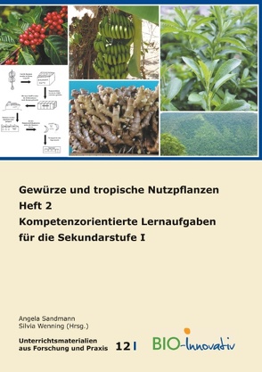 Gewürze und tropische Nutzpflanzen Heft 2 von Sandmann,  Angela, Wenning,  Silvia