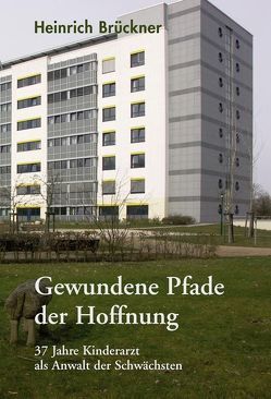 Gewundene Pfade der Hoffnung von Brückner,  Heinrich