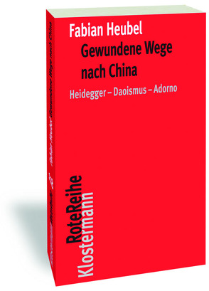 Gewundene Wege nach China von Heubel,  Fabian