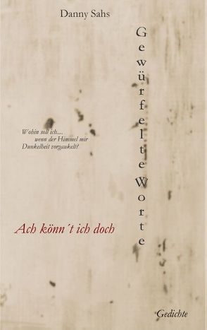 Gewürfelte Worte von Sahs,  Danny