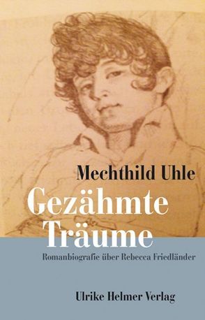 Gezähmte Träume von Uhle,  Mechthild