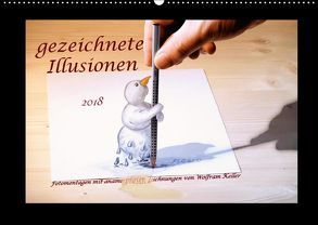 gezeichnete Illusionen (Wandkalender 2018 DIN A2 quer) von Keller,  Wolfram