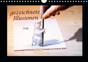 gezeichnete Illusionen (Wandkalender 2019 DIN A4 quer) von Keller,  Wolfram