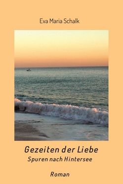 Gezeiten der Liebe von Schalk,  Eva Maria