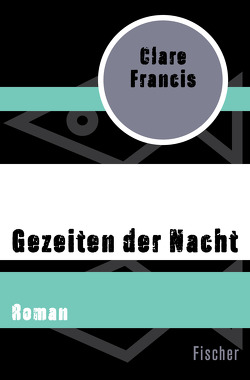 Gezeiten der Nacht von Francis,  Clare, Klewer,  Karl A.